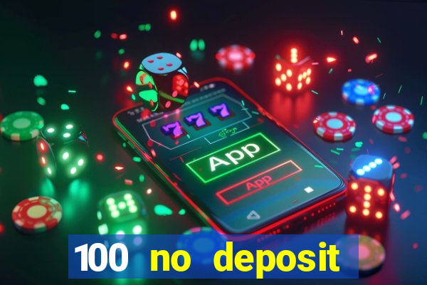 100 no deposit bonus codes casino