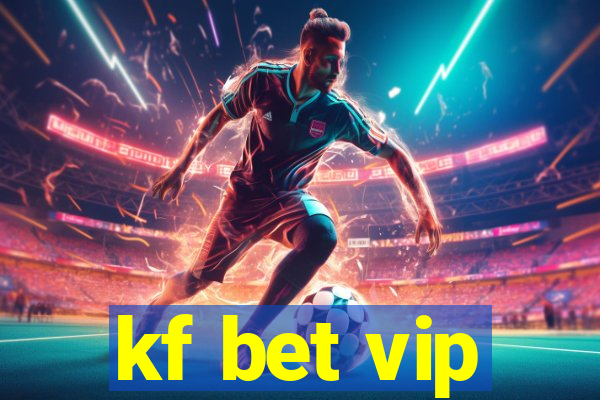 kf bet vip