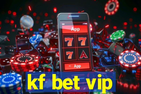 kf bet vip