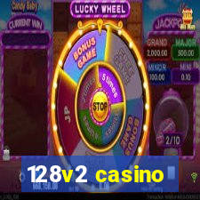 128v2 casino