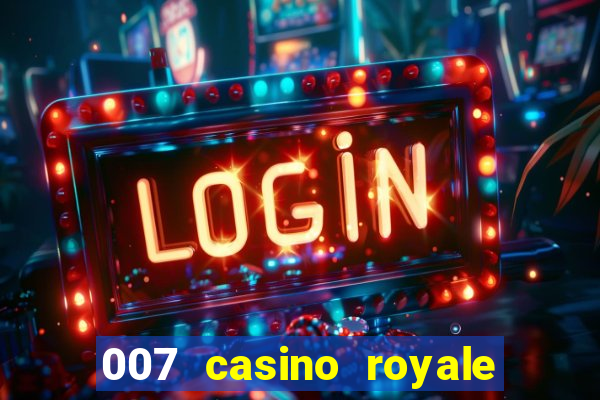 007 casino royale legendado assistir online