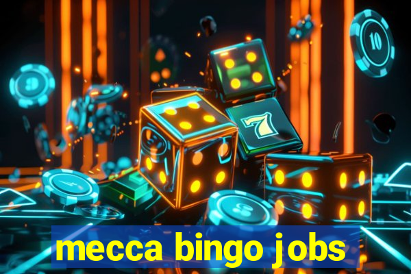 mecca bingo jobs