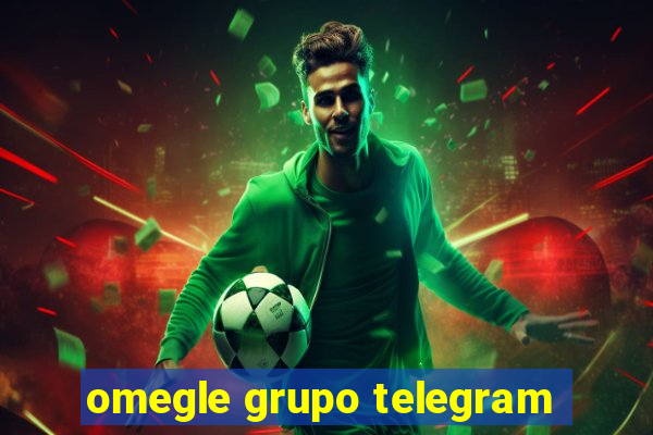 omegle grupo telegram