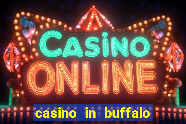 casino in buffalo new york