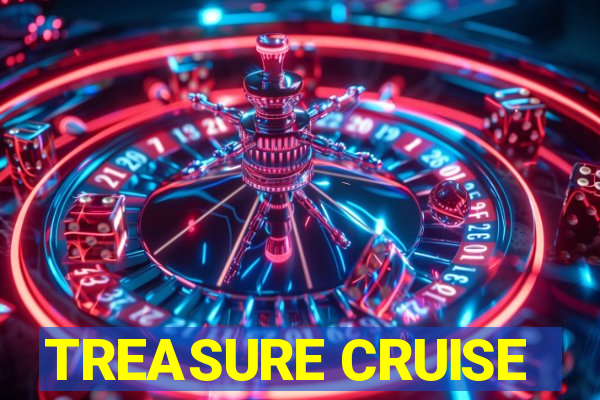 TREASURE CRUISE