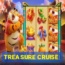 TREASURE CRUISE