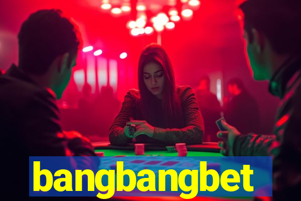 bangbangbet