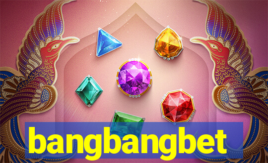 bangbangbet