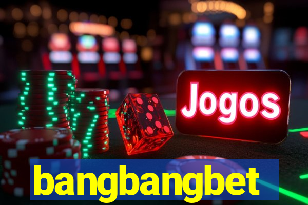 bangbangbet