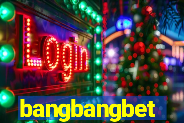 bangbangbet