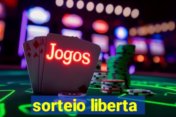 sorteio liberta