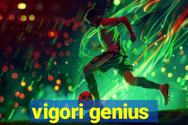 vigori genius