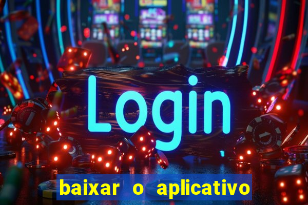 baixar o aplicativo esporte bet