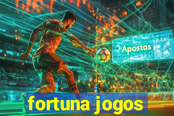 fortuna jogos