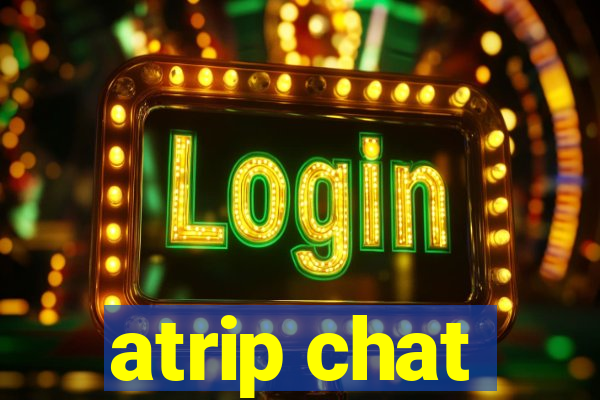 atrip chat