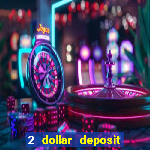 2 dollar deposit casino nz