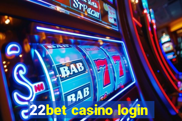 22bet casino login