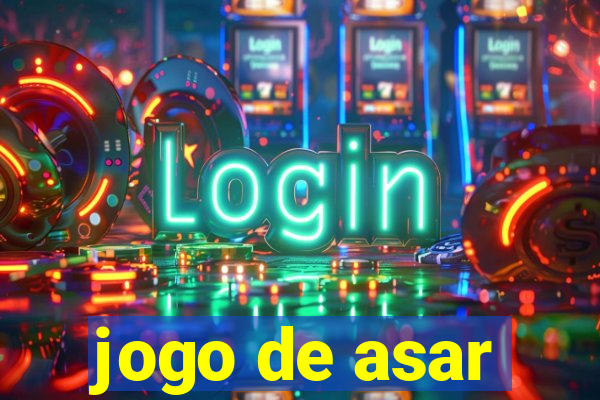 jogo de asar