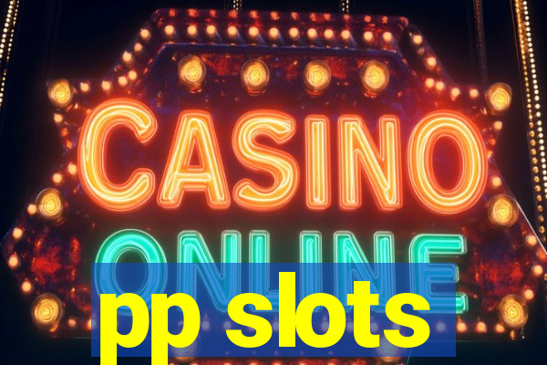 pp slots