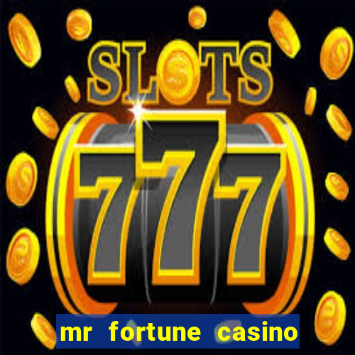 mr fortune casino 25 reais