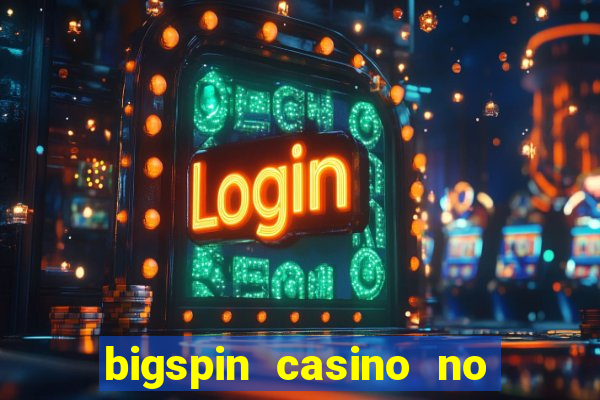 bigspin casino no deposit bonus