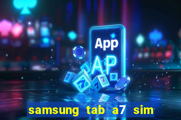 samsung tab a7 sim card slot