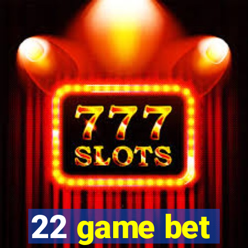 22 game bet