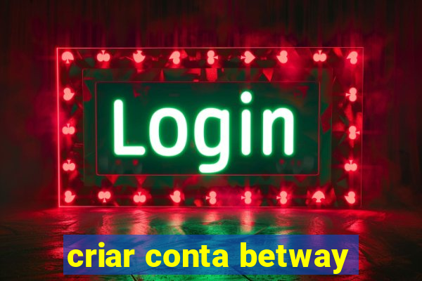 criar conta betway