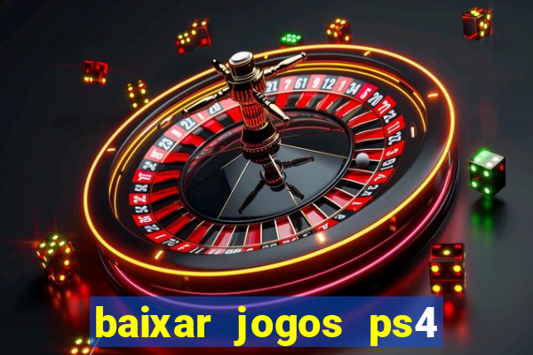 baixar jogos ps4 pkg pt br