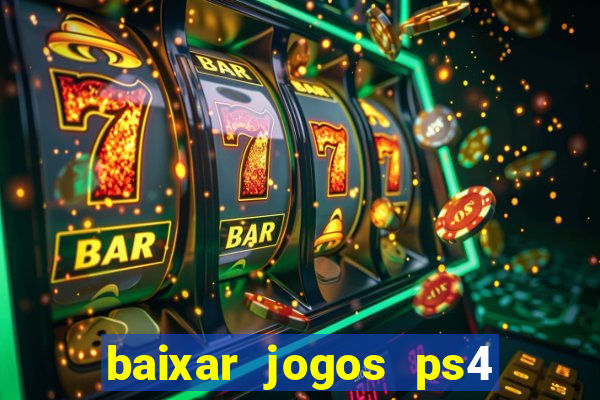 baixar jogos ps4 pkg pt br