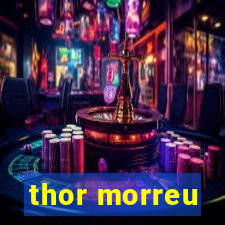 thor morreu