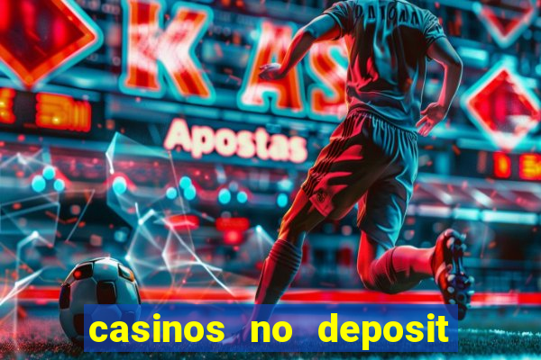 casinos no deposit free spins