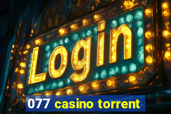 077 casino torrent