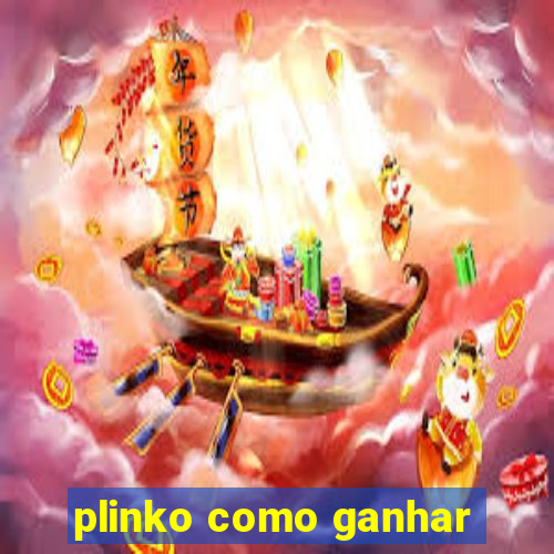 plinko como ganhar