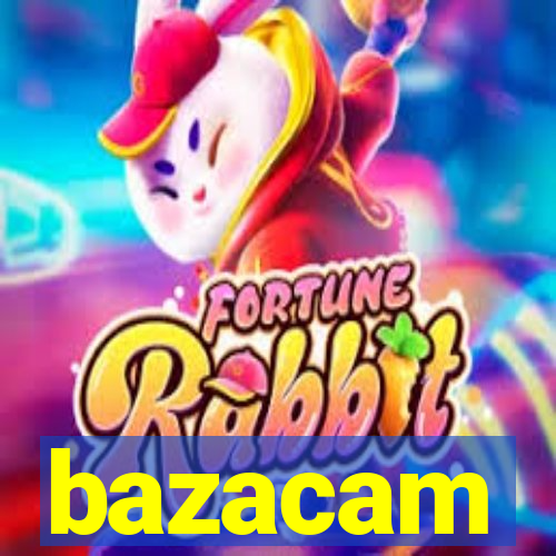 bazacam