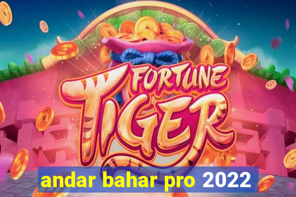 andar bahar pro 2022