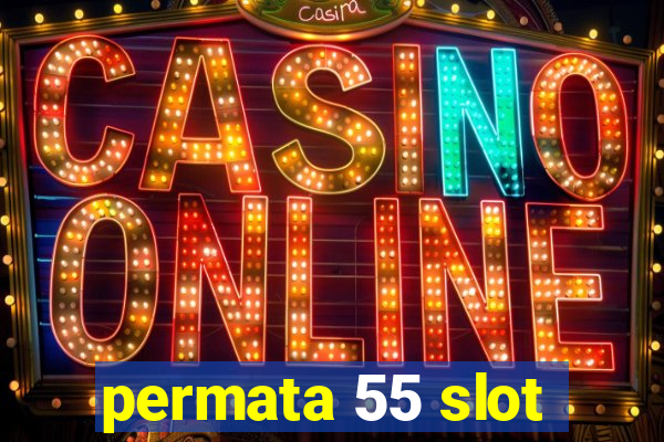 permata 55 slot