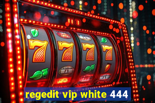 regedit vip white 444