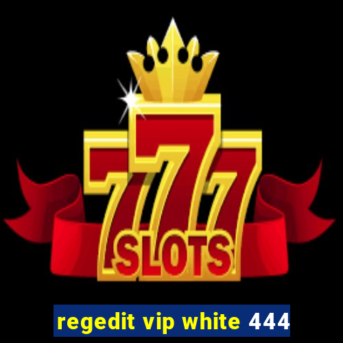 regedit vip white 444