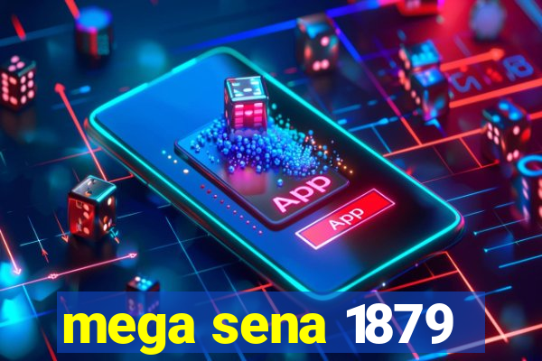 mega sena 1879