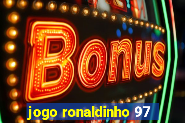 jogo ronaldinho 97