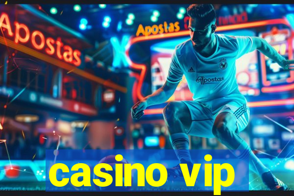 casino vip