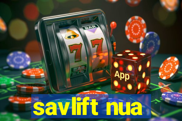 savlift nua