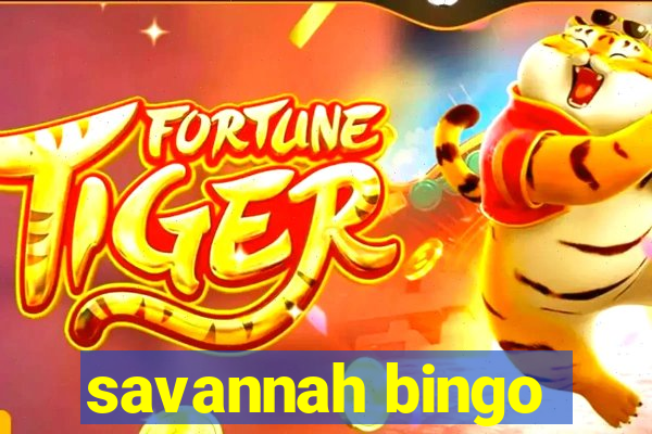 savannah bingo