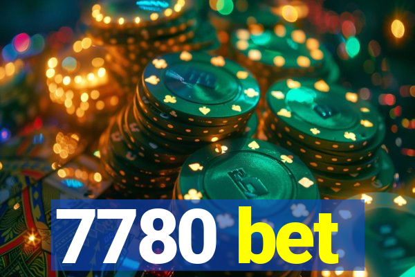 7780 bet