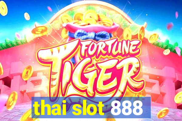 thai slot 888