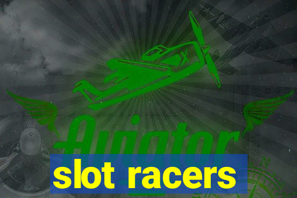 slot racers