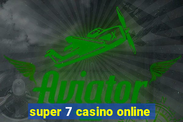 super 7 casino online