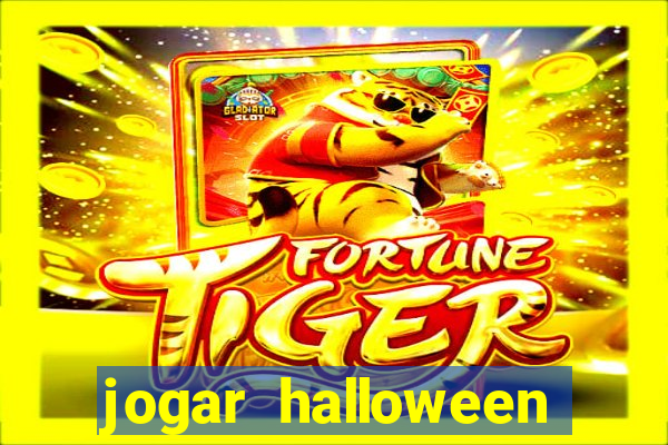 jogar halloween valendo dinheiro