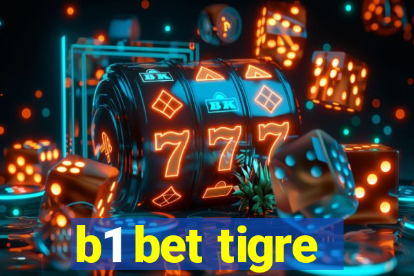 b1 bet tigre